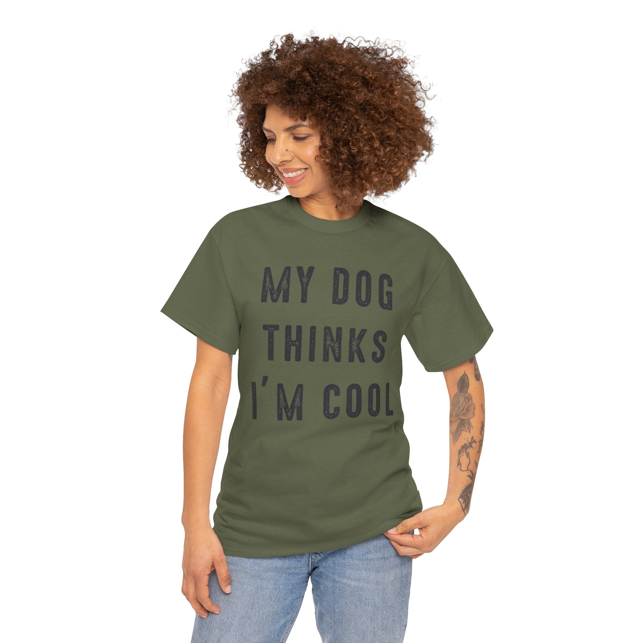 "My Dog Thinks I'm Cool" Tee