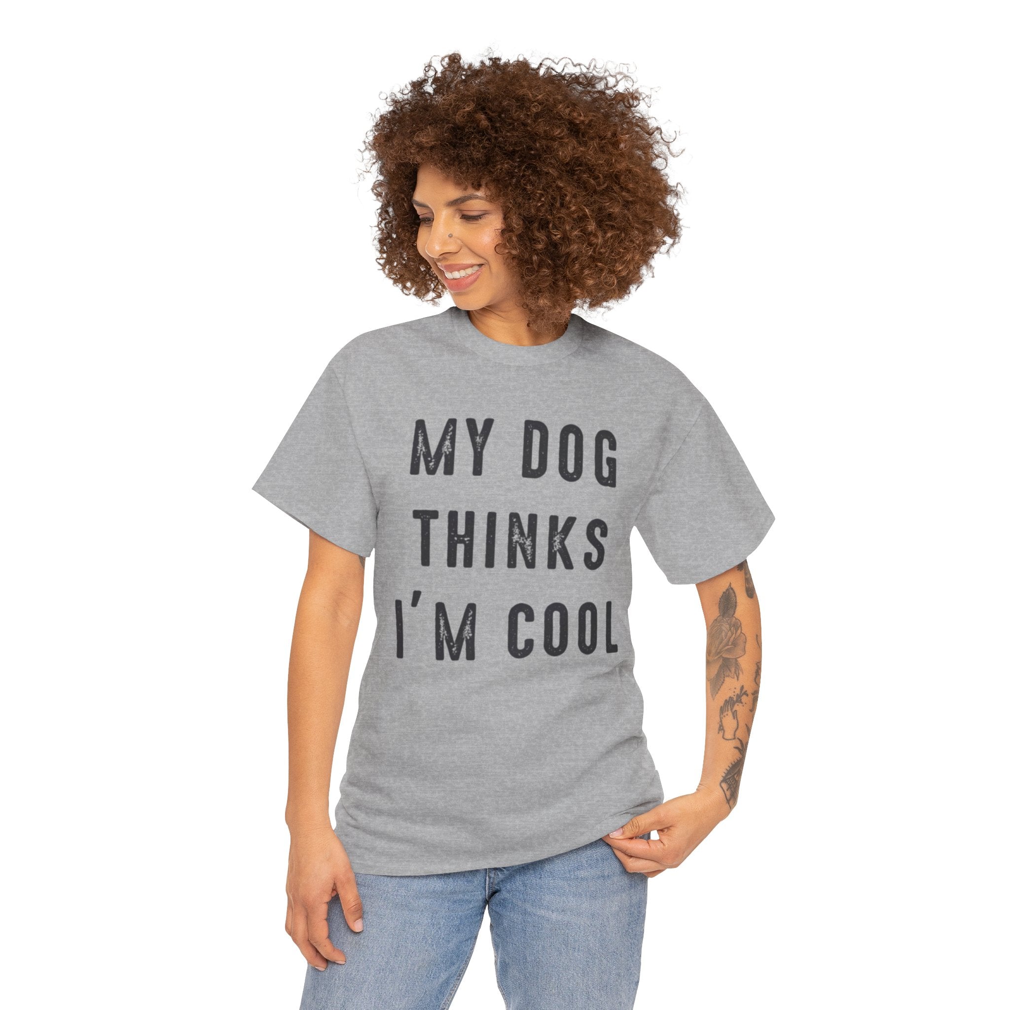 "My Dog Thinks I'm Cool" Tee