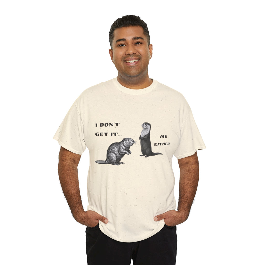 'I Don't Get It…' Tee