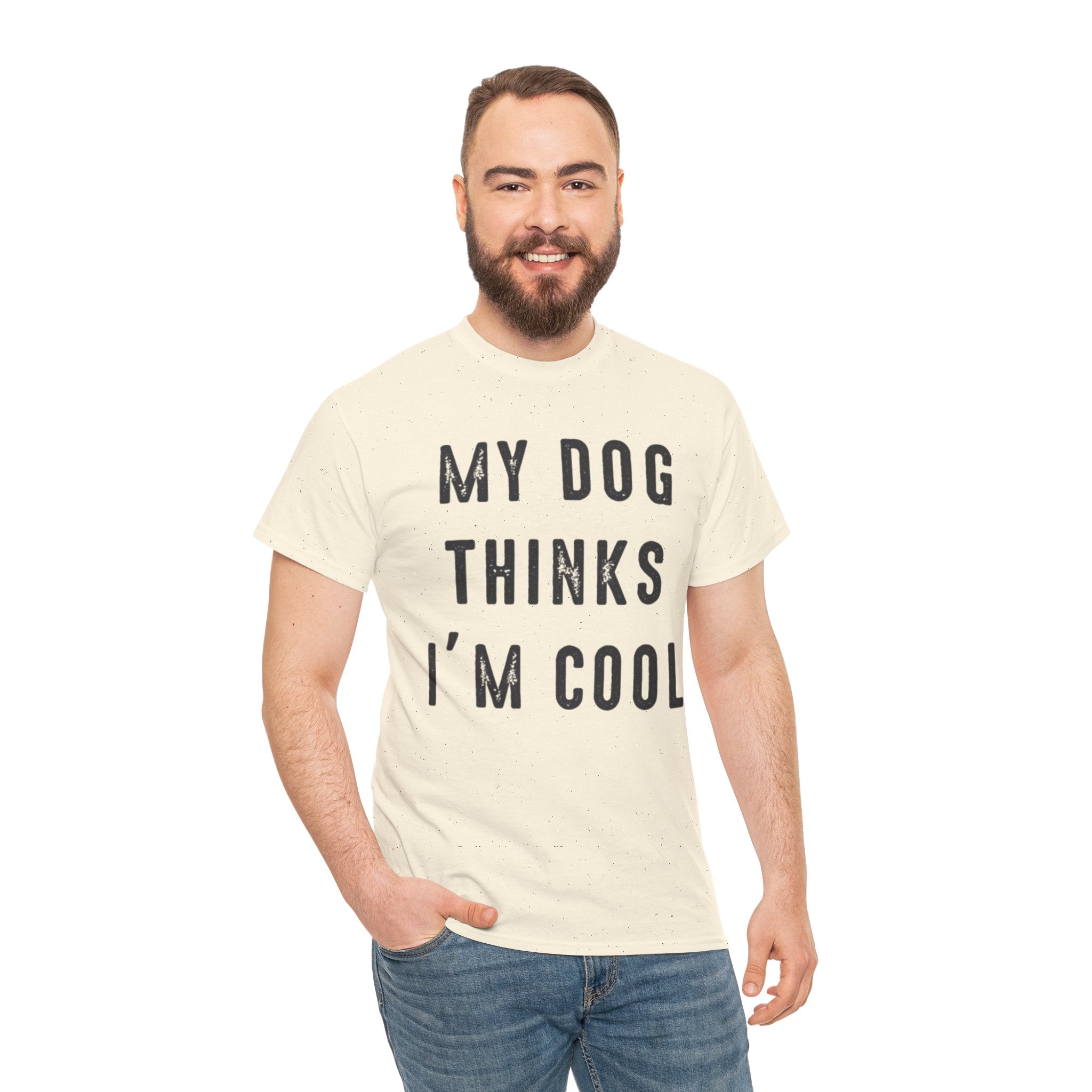 "My Dog Thinks I'm Cool" Tee